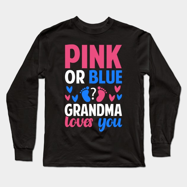 Pink or blue Grandma loves you Long Sleeve T-Shirt by Tesszero